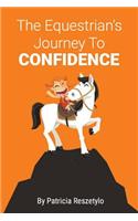 The Equestrians' Journey To Self-Confidence