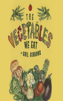 The Vegetables We Eat