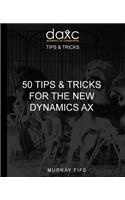 50 Tips & Tricks for the New Dynamics AX