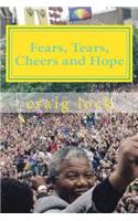 Fears, Tears, Cheers and Hope