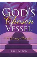 God's Chosen Vessel