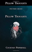 Pillow Thoughts 2022 Deluxe Day-To-Day Calendar