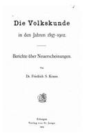 Die Volkskunde in den Jahren 1897-1902 - Berichte Über Neuerscheinungen