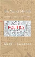 Year of My Life: reminiscences and rants: Politics