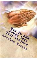 How To Add Power Into Your Prayers
