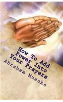 How to Add Power Into Your Prayers: God Answers Prayers(English)