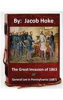 The Great Invasion of 1863, or General Lee in Pennsylvania (1887) By