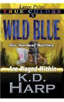 Wild Blue (large print)