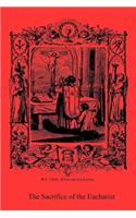 The Sacrifice of the Eucharist