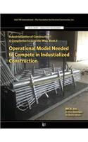 Operational Model Needed to Compete in Inustrialized Construction