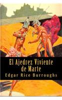 El Ajedrez Viviente de Marte