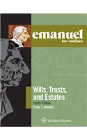 Emanuel Law Outlines for Wills, Trusts, and Estates