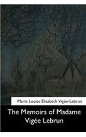 The Memoirs of Madame Vigee Lebrun