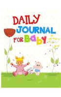 Daily Journal For Baby: Journal Notebook Lined Pages