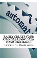 Easily Create Your Own SAP Lsmw Data Load Program II