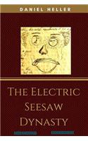 Electric Seesaw Dynasty