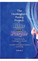 Blue and Purple: Poems from the Huntington's and Juvenile Huntington's Disease Community: Volume 2