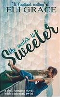 The Water Is Sweeter