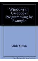 Windows 95 Casebook: Programming by Example