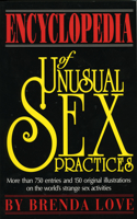 The Encyclopedia of Unusual Sex Practices
