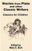 Stories from Plato and other Classic Writers Classics for Children