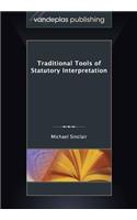 Traditional Tools of Statutory Interpretation