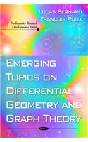Emerging Topics on Differential Geometry & Graph Theory
