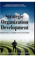 Strategic Organization Development Managing Change for Success