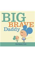 Big Brave Daddy