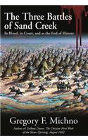 Three Battles of Sand Creek: In Blood, in Court, and as the End of History