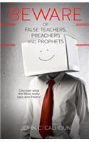 Beware of False Teachers, Preachers and Prophets