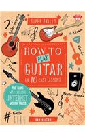 How to Play Guitar in 10 Easy Lessons: Play Along with Exclusive Internet Backing Tracks