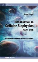 Introduction to Cellular Biophysics, Volume 1