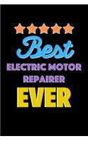 Best Electric Motor Repairer Evers Notebook - Electric Motor Repairer Funny Gift