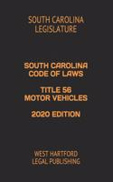 South Carolina Code of Laws Title 56 Motor Vehicles 2020 Edition