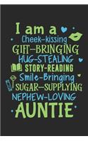 I am a cheek kissing gift bringing hug stealing story reading smile bringing sugar supplying nephew loving auntie