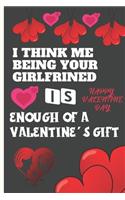 I Think Me Being your Boyfriend Is Enough Of A Valentine's Gift
