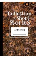 Collection of Short Stories, Written By ..