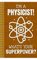 I'm a Physicist! What's Your Superpower?