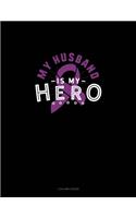 My Husband Is My Hero: 3 Column Ledger