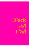 Fuck All Y'all