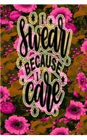 I Swear Because I Care