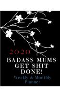 Badass Mums Get Shit Done