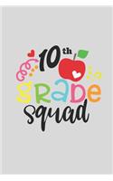 10 th Grade Squad for Kids Gift 10 th Grade Team A beautiful personalized: Lined Notebook / Journal Gift, 10 th Grade Squad for Kids Gift 10 th Grade,120 Pages, 6 x 9 inches, Gift For 10 th Grade Squad for Kids Gift 10 th G