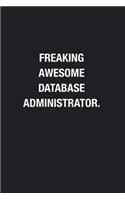 Freaking Awesome Database Administrator.