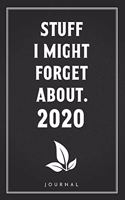 Stuff I Might Forget About - 2020