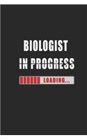 biologist in progress Notebook: Journal and Organizer, Blank Lined Notebook 6x9 inch, 120 pages