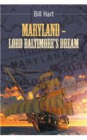 Maryland - Lord Baltimore's Dream.