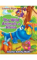 Wild Animals of Africa Coloring Book