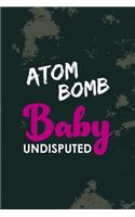 Atom Bomb Baby Undisputed
